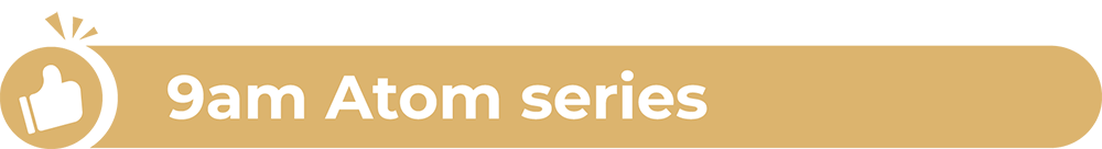 9am Atom series